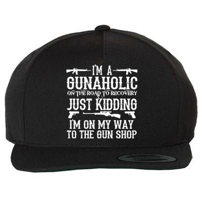 I'm A Gunaholic, Just Kidding, I'm On My Way To The Gun Shop Wool Snapback Cap