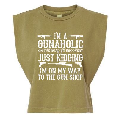 I'm A Gunaholic, Just Kidding, I'm On My Way To The Gun Shop Garment-Dyed Women's Muscle Tee