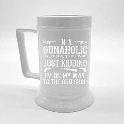 I'm A Gunaholic, Just Kidding, I'm On My Way To The Gun Shop Beer Stein