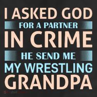 I Asked God Fo A Partner In Crime He Send Me My Wrestling Grandpa 7 Panel Mesh Trucker Snapback Hat