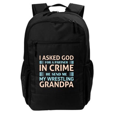I Asked God Fo A Partner In Crime He Send Me My Wrestling Grandpa Backpack