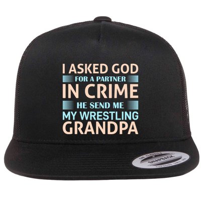 I Asked God Fo A Partner In Crime He Send Me My Wrestling Grandpa Flatbill Hat