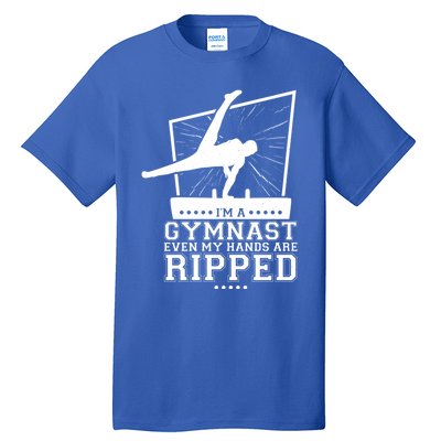 IM A Gymnast Even My Hands Are Ripped Gymnastic Great Gift Tall T-Shirt