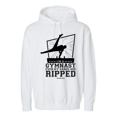 IM A Gymnast Even My Hands Are Ripped Gymnastic Great Gift Garment-Dyed Fleece Hoodie