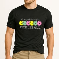 ItS A Good Days To Play Pickleball Dink Player Performance Shirt