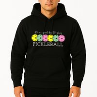 ItS A Good Days To Play Pickleball Dink Player Hoodie