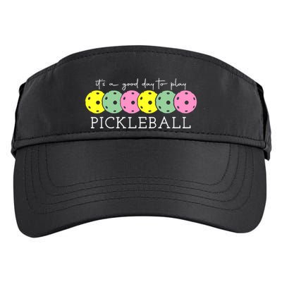 ItS A Good Days To Play Pickleball Dink Player Adult Drive Performance Visor