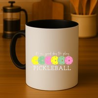 ItS A Good Days To Play Pickleball Dink Player Mug