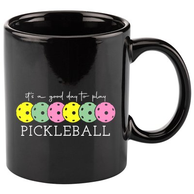 ItS A Good Days To Play Pickleball Dink Player 11oz C Handle Ceramic Mug