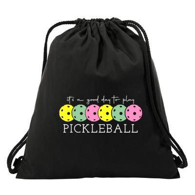 ItS A Good Days To Play Pickleball Dink Player Drawstring Bag