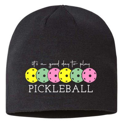 ItS A Good Days To Play Pickleball Dink Player Sustainable Beanie