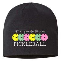 ItS A Good Days To Play Pickleball Dink Player Sustainable Beanie