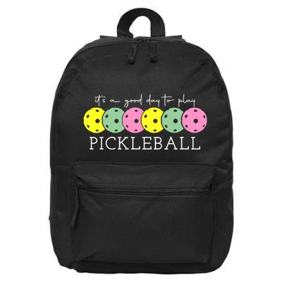 ItS A Good Days To Play Pickleball Dink Player 16 in Basic Backpack