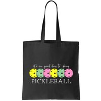 ItS A Good Days To Play Pickleball Dink Player Bag