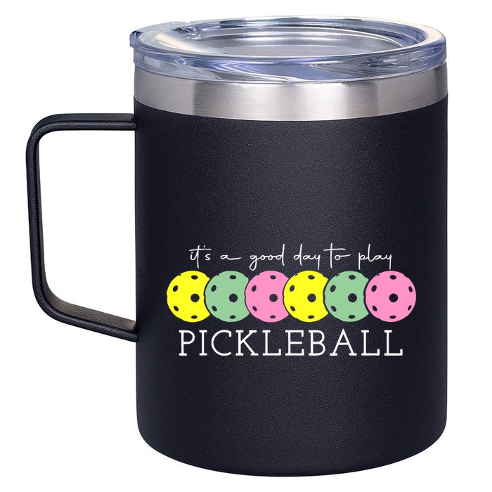 ItS A Good Days To Play Pickleball Dink Player 12oz Stainless Steel Coffee Mug