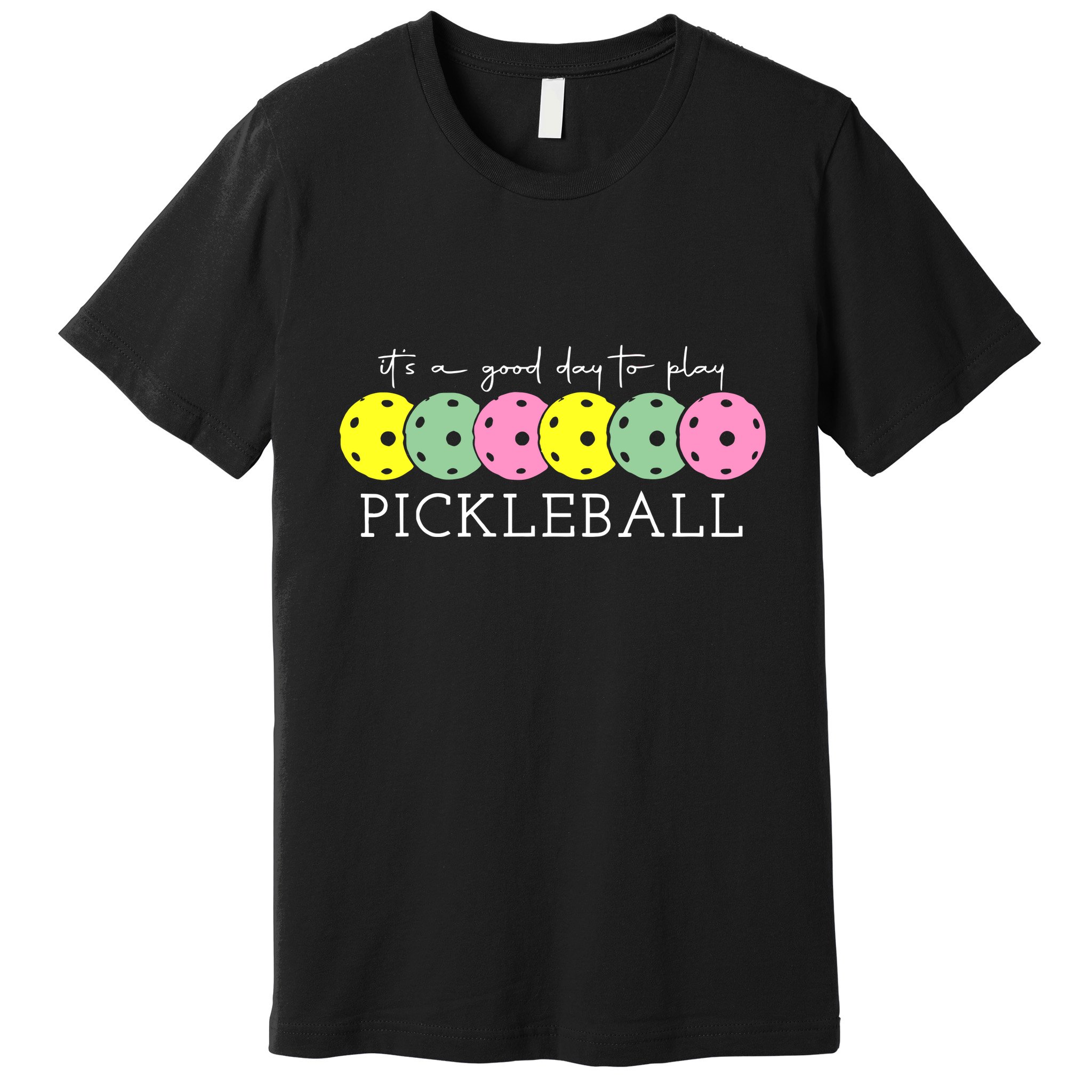 ItS A Good Days To Play Pickleball Dink Player Premium T-Shirt