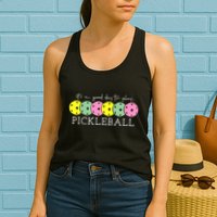 ItS A Good Days To Play Pickleball Dink Player Womens Tank Top
