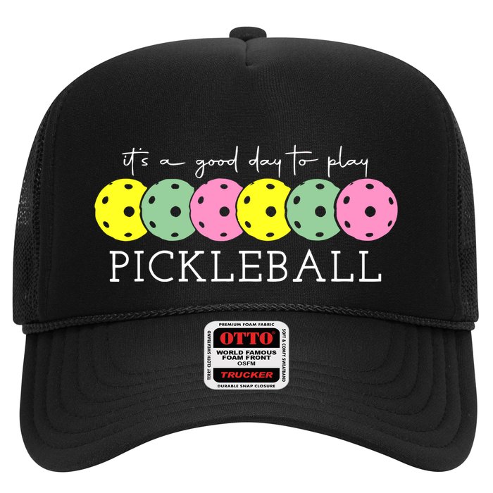 ItS A Good Days To Play Pickleball Dink Player Trucker Hat