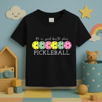 ItS A Good Days To Play Pickleball Dink Player Toddler T-Shirt