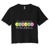 ItS A Good Days To Play Pickleball Dink Player Crop Top