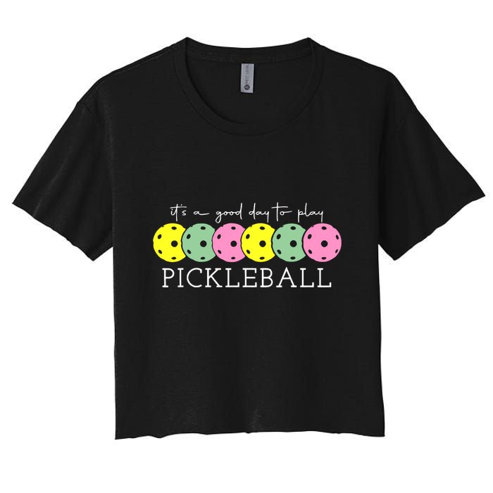ItS A Good Days To Play Pickleball Dink Player Crop Top