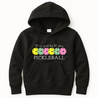 ItS A Good Days To Play Pickleball Dink Player Kids Hoodie
