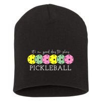 ItS A Good Days To Play Pickleball Dink Player Short Acrylic Beanie