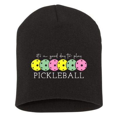 ItS A Good Days To Play Pickleball Dink Player Short Acrylic Beanie