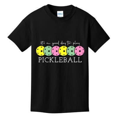ItS A Good Days To Play Pickleball Dink Player Kids T-Shirt