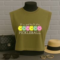 ItS A Good Days To Play Pickleball Dink Player Garment-Dyed Women's Muscle Tee