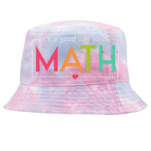 Its A Good Day To Do Math Test Day Testing Math Teachers Tie-Dyed Bucket Hat