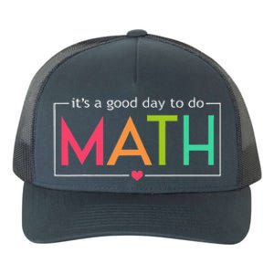 Its A Good Day To Do Math Test Day Testing Math Teachers Yupoong Adult 5-Panel Trucker Hat