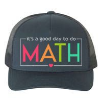 Its A Good Day To Do Math Test Day Testing Math Teachers Yupoong Adult 5-Panel Trucker Hat