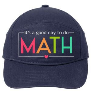 Its A Good Day To Do Math Test Day Testing Math Teachers 7-Panel Snapback Hat