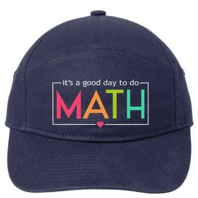 Its A Good Day To Do Math Test Day Testing Math Teachers 7-Panel Snapback Hat