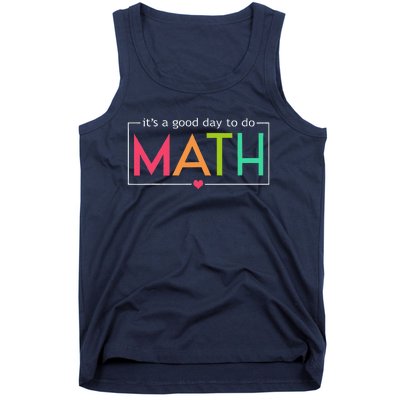 Its A Good Day To Do Math Test Day Testing Math Teachers Tank Top