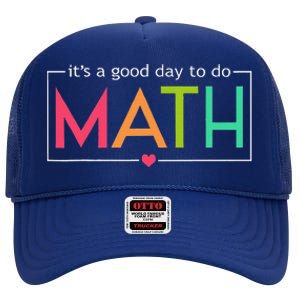 Its A Good Day To Do Math Test Day Testing Math Teachers High Crown Mesh Back Trucker Hat