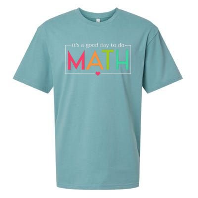 Its A Good Day To Do Math Test Day Testing Math Teachers Sueded Cloud Jersey T-Shirt