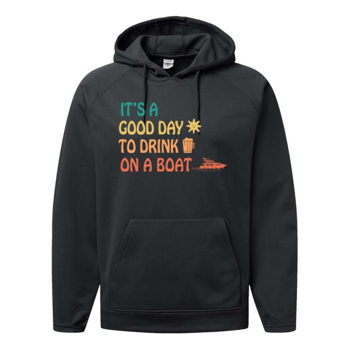 It's A Good Day To Drink On A Boat Performance Fleece Hoodie