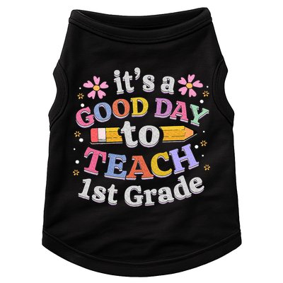 Its A Good Day To Teach 1st Grade First Grade Teacher Doggie Tank