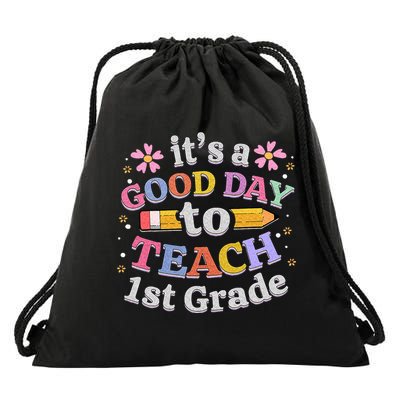 Its A Good Day To Teach 1st Grade First Grade Teacher Drawstring Bag