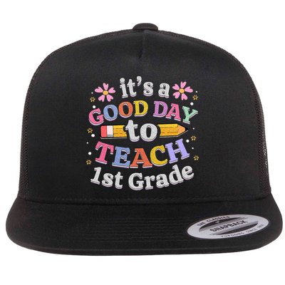 Its A Good Day To Teach 1st Grade First Grade Teacher Flatbill Hat