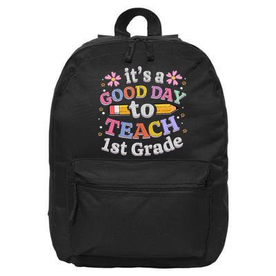 Its A Good Day To Teach 1st Grade First Grade Teacher 16 in Basic Backpack