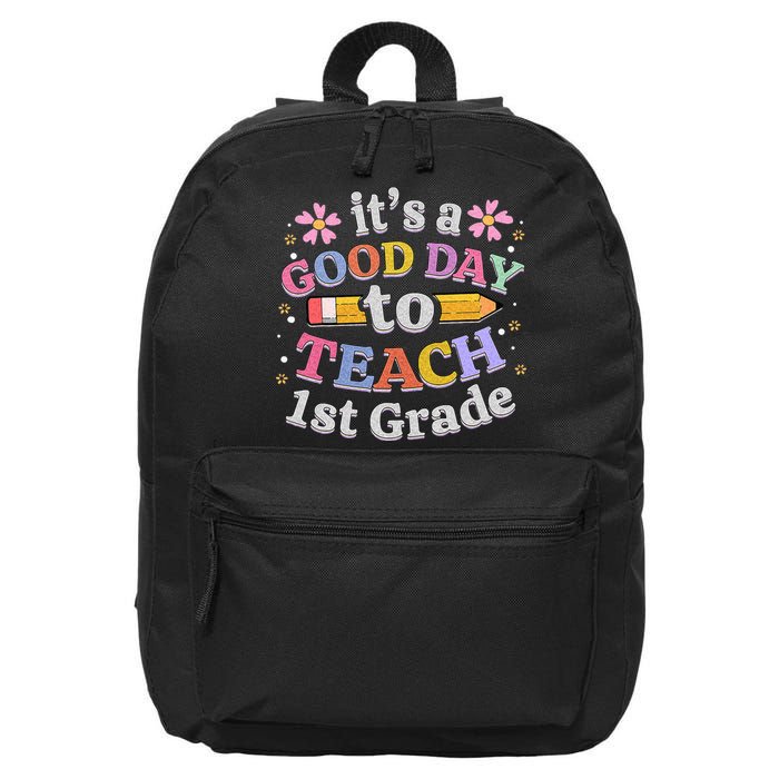 Its A Good Day To Teach 1st Grade First Grade Teacher 16 in Basic Backpack