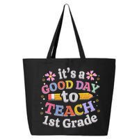 Its A Good Day To Teach 1st Grade First Grade Teacher 25L Jumbo Tote