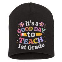 Its A Good Day To Teach 1st Grade First Grade Teacher Short Acrylic Beanie