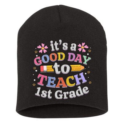 Its A Good Day To Teach 1st Grade First Grade Teacher Short Acrylic Beanie