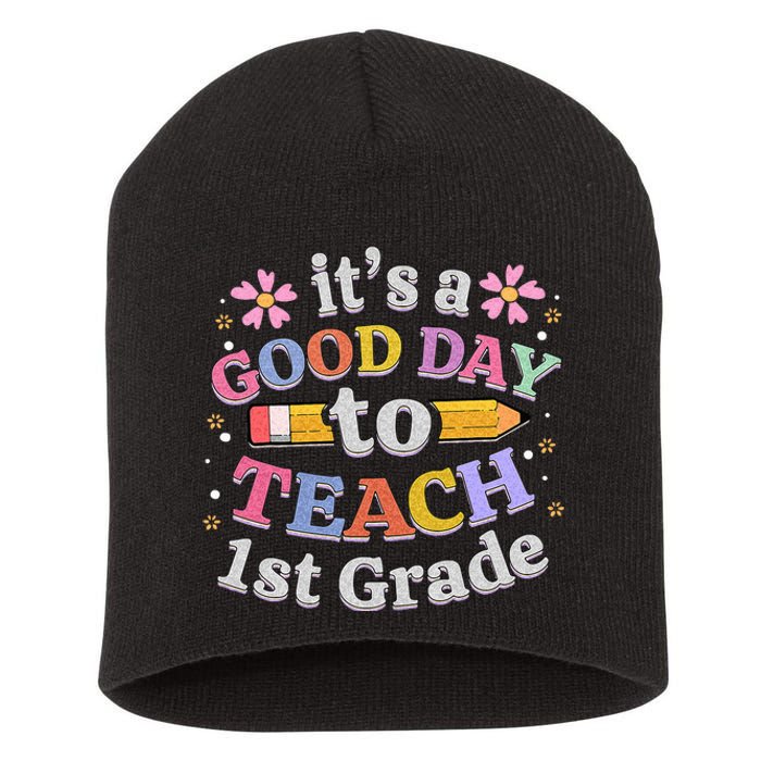 Its A Good Day To Teach 1st Grade First Grade Teacher Short Acrylic Beanie