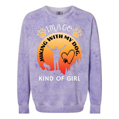 IM A Go Hiking With My Dog Kind Of Girl Hiker Trekking Colorblast Crewneck Sweatshirt