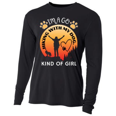 IM A Go Hiking With My Dog Kind Of Girl Hiker Trekking Cooling Performance Long Sleeve Crew